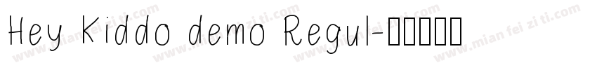 Hey Kiddo demo Regul字体转换